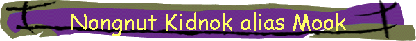 Nongnut Kidnok alias Mook